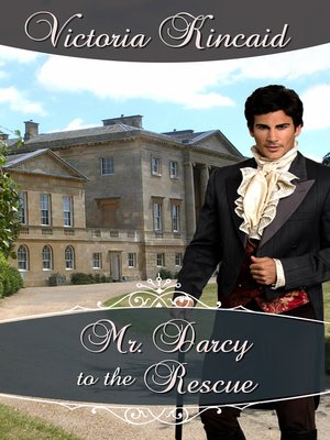cover image of Mr. Darcy to the Rescue